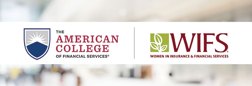 American College of Financial Services and Women in Insurance & Financial Services 