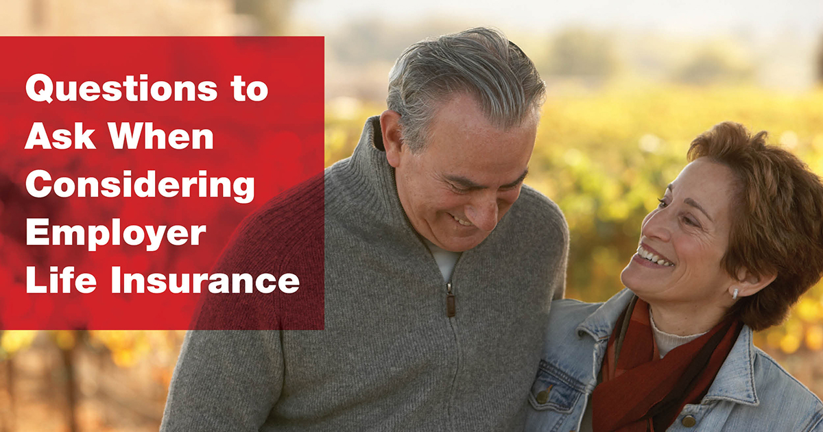 Questions to Ask When Considering Employer Life Insurance Ameritas